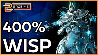 400% WISP | Warframe 2022 Build Refresh