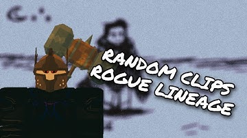 random clips rogue lineage
