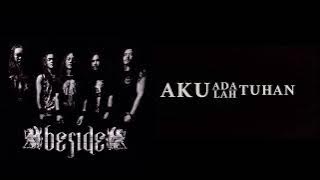 Beside - Aku Adalah Tuhan (HQ Audio with Lyric)