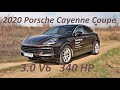 2020 Porsche Cayenne Coupe 3.0 V6 340 HP A8 - accelerations, engine & exhaust sound