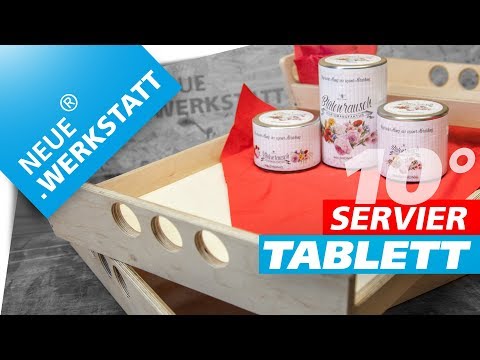 Das 10° Modell: Serviertablett, schnell und einfach selber bauen!!! | NEUE.WERKSTATT