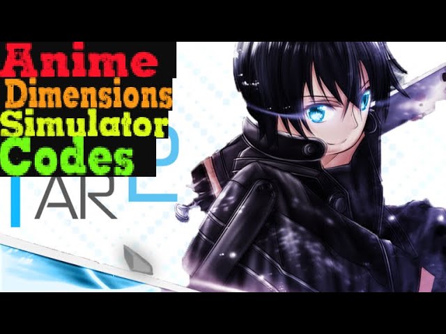 Anime Dimensions Simulator Codes 2023 