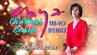 Enya - Christmas Secrets (UB40 REMIX) - Remixed by Don Pelletier