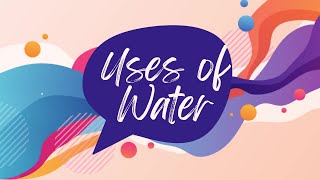 Uses of Water-Science 4-Quarter 4-Week 2