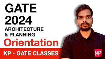GATE 2024 Architecture & Planning Orientation Class | Course Structure | KP GATE Classes