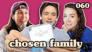 Mak’s Shark TikTok Obsession | Chosen Family Podcast #060