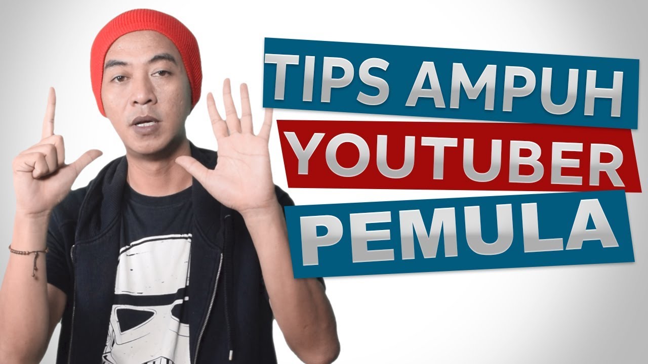 Tips Menjadi Youtuber Pemula Sukses - YouTube