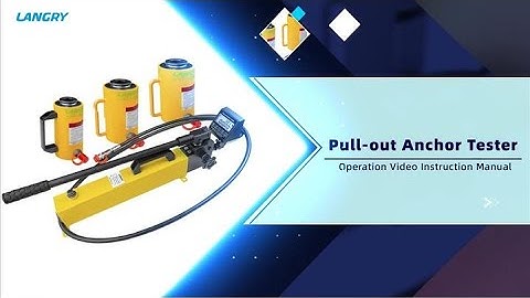 Langry operate video of anchor bolt pull out testing