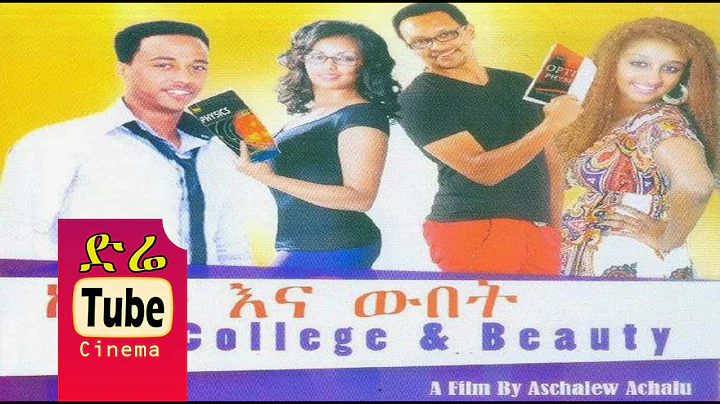 College & Beauty (  ) Latest Ethiopian Movie from ...
