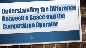 Understanding the Difference Between a Space and the Composition Operator
