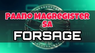 Paano MagRegister Sa FORSAGE