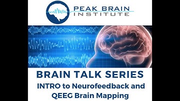 Brain Talk Series: Introduction to QEEG and Neurofeedback
