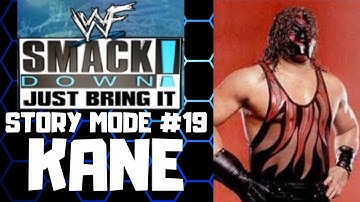 WWF SmackDown! Just Bring It (PS2) Story Mode Kane