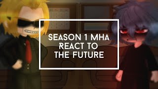 Season 1 MHA React To The Future \/ Before USJ \/ Part 1 \/ MHA \/ My Hero Academia \/ GCRV \/ Gacha Club