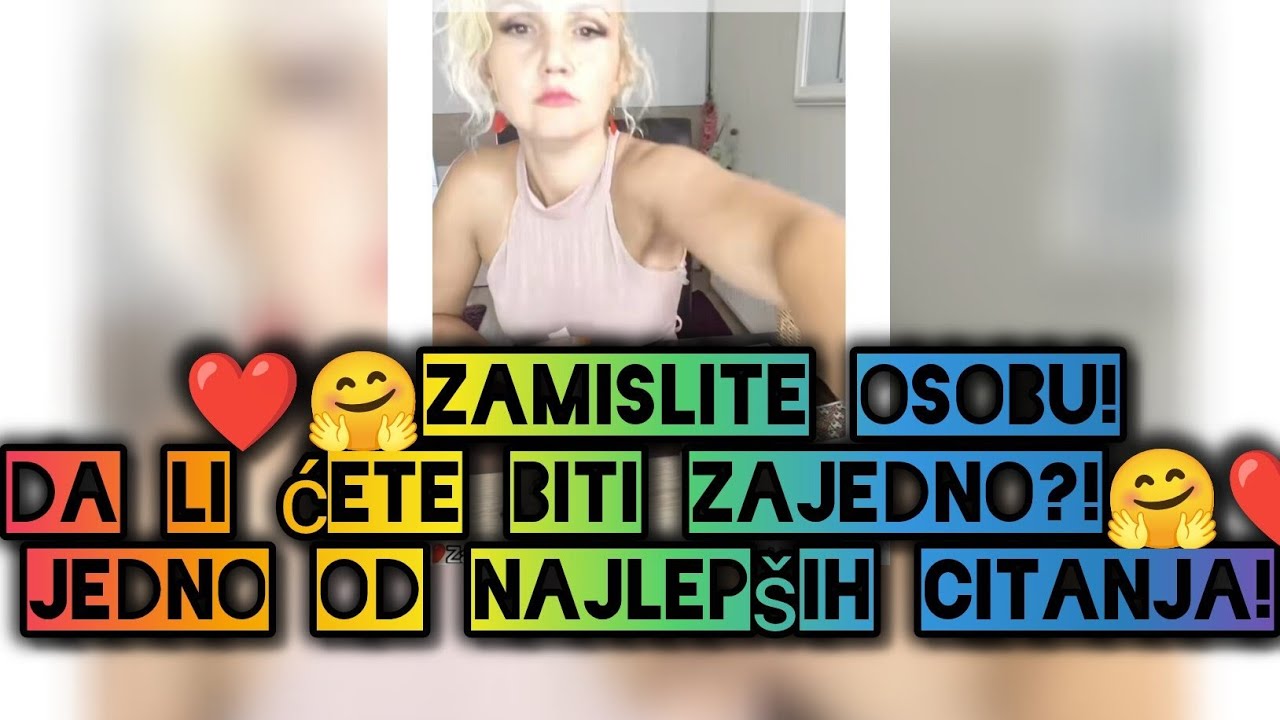 ❤️🤗ZAMISLITE OSOBU! Da li ćete biti ZAJEDNO?!🤗❤️Jedno od najlepših citanja! 