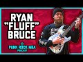 RYAN "FLUFF" BRUCE INTERVIEW | The Punk Rock MBA Podcast