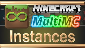 MultiMC - All About Instances