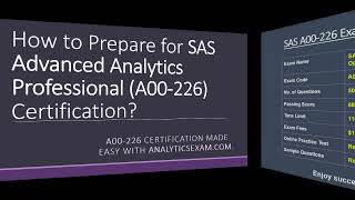 How to Prepare for SAS Advanced Analytics Professional (A00-226) Certification Exam?