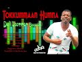 Do Ii Leemman Baqqalaa TOKKUMMAAN HUMNAA Ethiopian Oromo Music HD 2022
