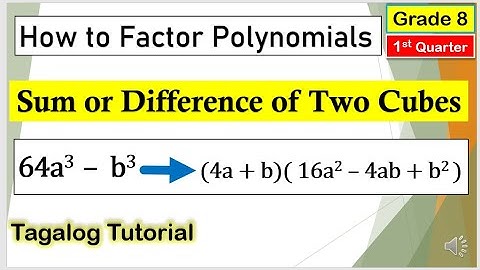 [Tagalog] Factoring: Sum or Difference of Two Cubes #FactoringPolynomial #Mathematics8 #Firstquarter