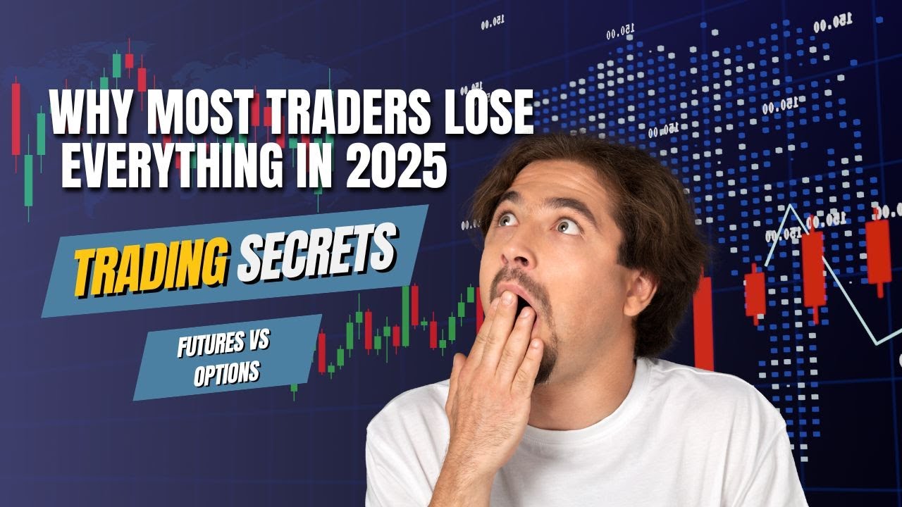 Thumbnail for Futures vs Options: The Financial Trap That Can Ruin You | Why Most Traders Lose Everything in 2025!