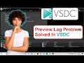 Video Preview Lag Problem In VSDC Video Editor In Hindi
