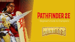 PATHFINDER 2ND EDITION BEGINNER'S GUIDE: CHAMPIONS!