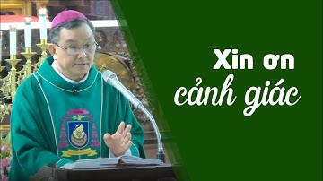 Xin ơn cảnh giác | Bài giảng của Đức cha Giuse Đỗ Quang Khang