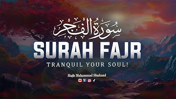 Surah Fajr Special for Morning ( سورۃ الفجر ) Quran Talawat by Hafiz Muhammad Shahzad
