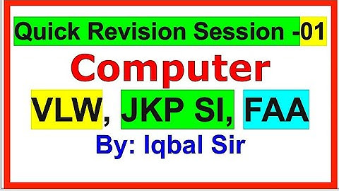 Quick Revision - 01 || Computer || VLW, JKPSI, FAA