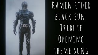 Kamen Rider Black Sun 2022 Tribute Opening