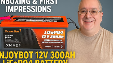 Enjoybot 12V 300Ah LiFePO4 Battery Unboxing & First Impressions + Discount Code