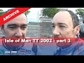 Iom tv archive isle of man tt 2002  part 3