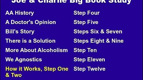Joe & Charlie Big Book Study Part 7 of 15 - How It Works, Step One and Two