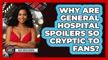 Why Are General Hospital Spoilers So Cryptic To Fans? - Soap Opera Insider