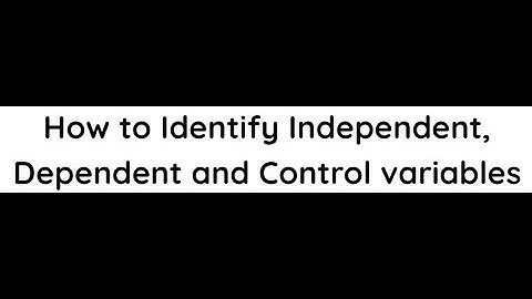 How to identify Independent, dependent and control variables in an experiment