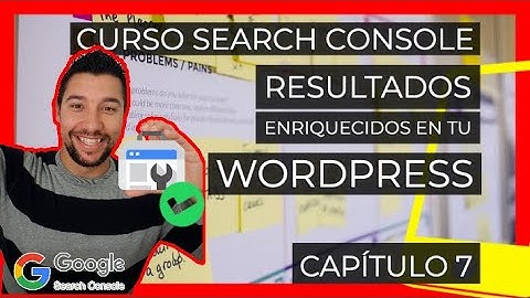Rich Snippets para WordPress SIN PROGRAMAR, posiciona tu página usando estos elementos claves