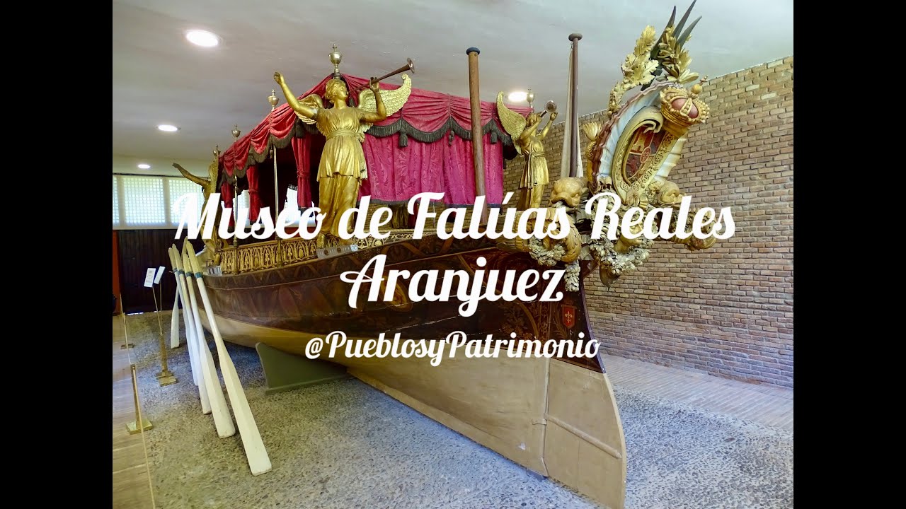 Museo de Falúas Reales - Aranjuez - Comunidad de Madrid