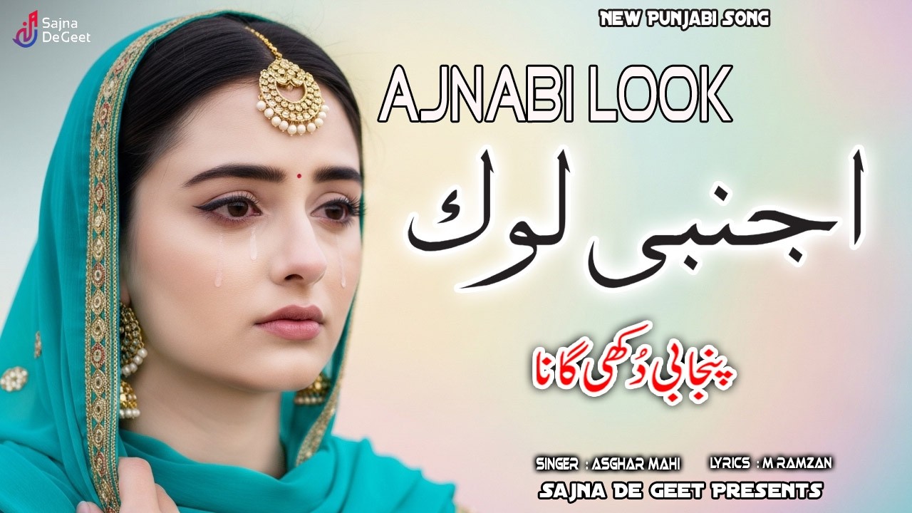 Ajnabi Look اجنبی لوک | Official Song | New Punjabi Song | Heart ...