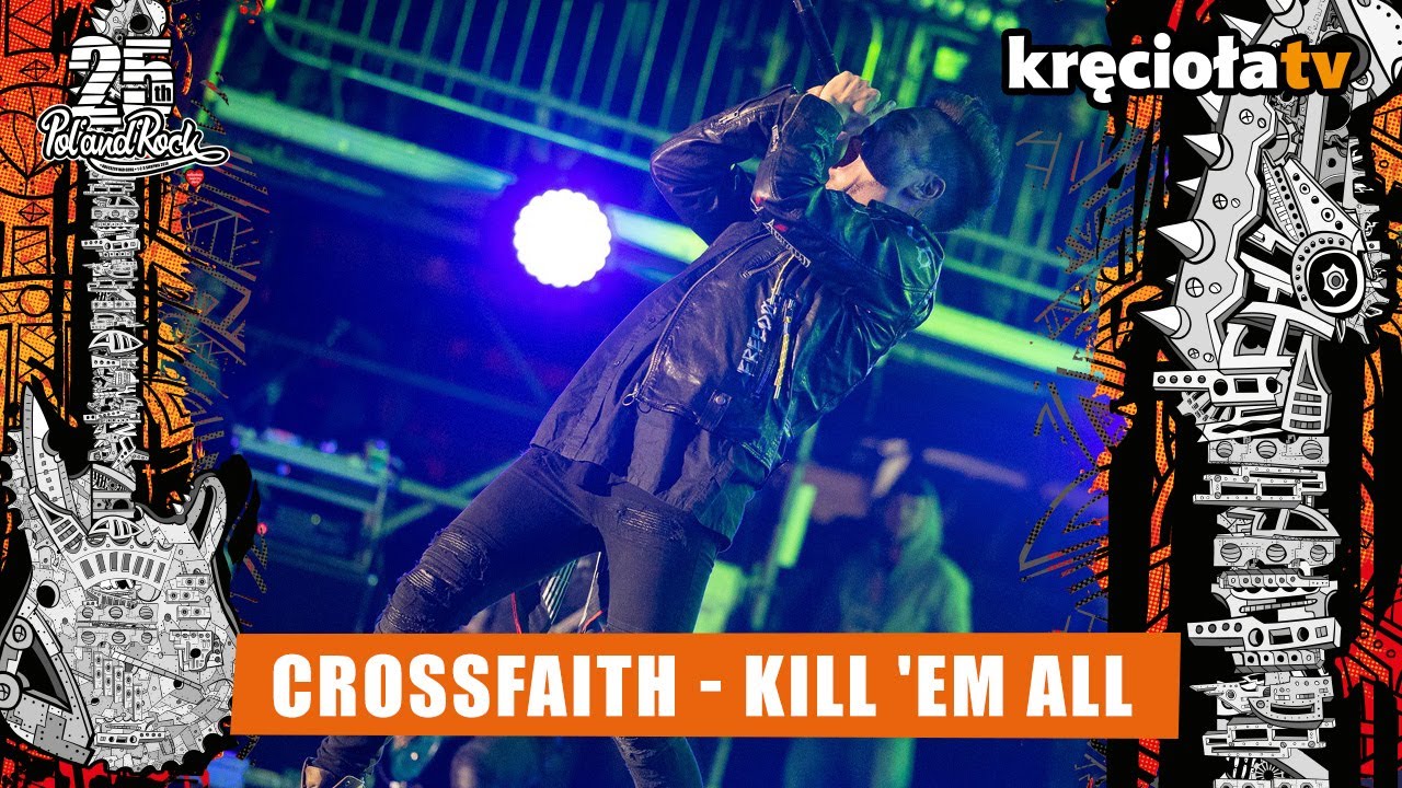 Crossfaith - Kill 'Em All #polandrock2019