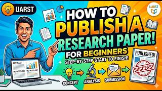 How to Publish Research Paper for Beginners | Step-by-Step from Start to Finish