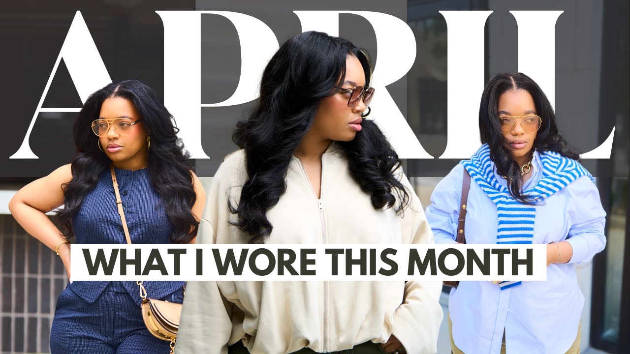 What I Wore This Month | Fashion, Beauty, Skincare and Fragrance in April Favorites 2025