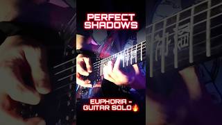Euphoria Guitar Solo - Perfect Shadows
