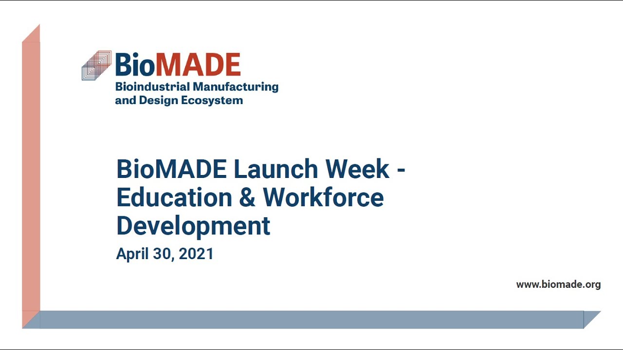 BioMADE Launch: Education and Workforce Development