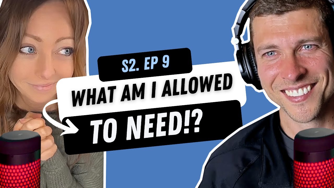 What am I allowed to NEED in a Relationship!?