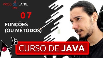 CURSO DE PROGRAMAÇÃO JAVA PARA INICIANTES - FUNÇÕES #07