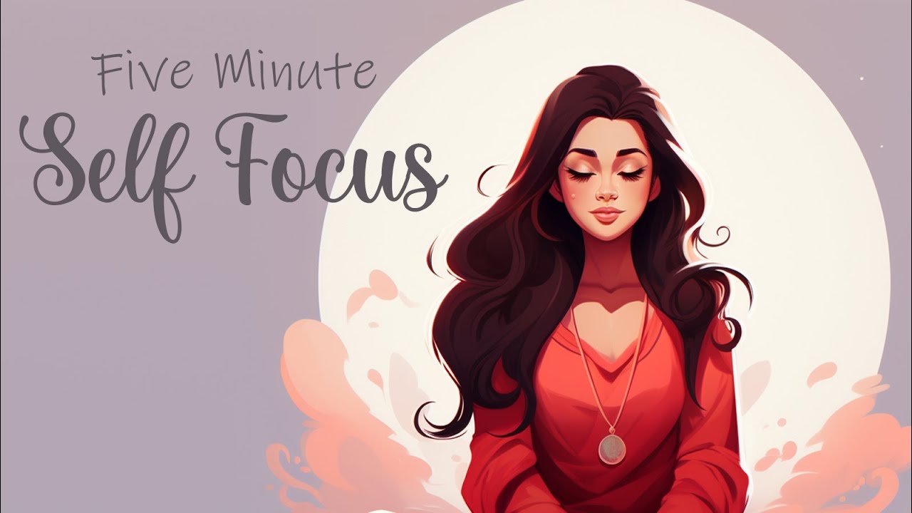 5 Minute Self Focus Guided Meditation - YouTube