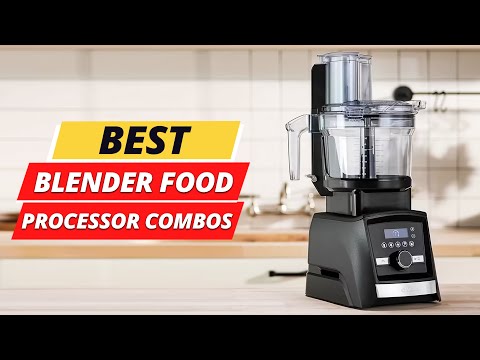 Top 5 Best Blender Food Processor Combos 2023 On Amazon