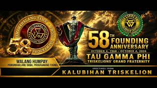 Kapatirang Tau Gamma Phi (58Th Anniversary Song By The Kalubihan Triskelion).