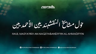Download Lagu HAUL AN-NAQSABANDIYYIN AL-AHMADIYYIN | DI PONDOK PESANTREN NURUL ABROR AL-ROBBANIYIN MP3